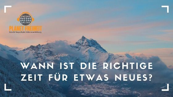 Die richtige Zeit zu starten